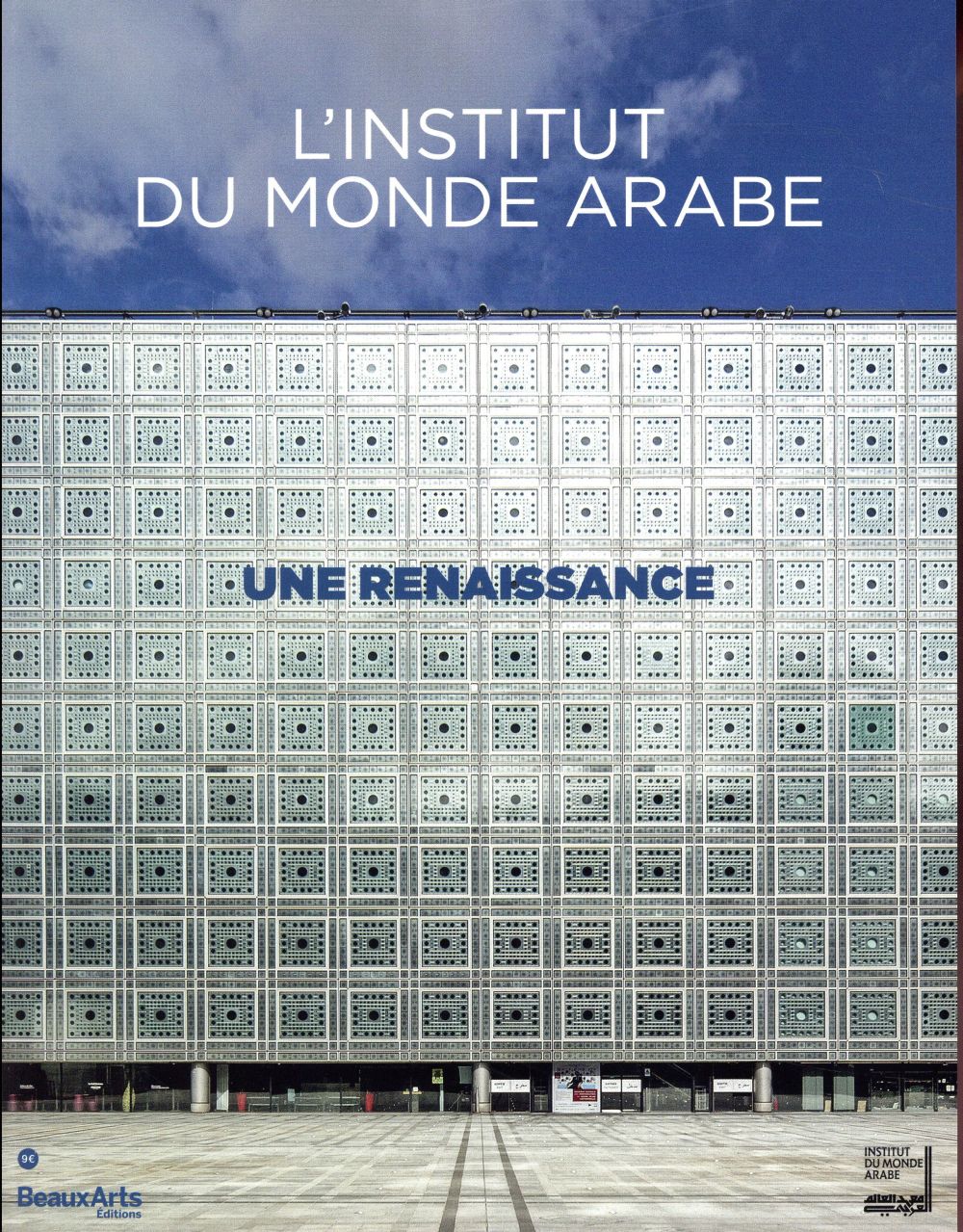 L'INSTITUT DU MONDE ARABE - UNE RENAISSANCE