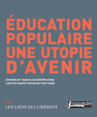 EDUCATION POPULAIRE, UNE UTOPIE D'AVENIR