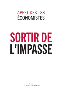 SORTIR DE L'IMPASSE - APPEL DES 138 ECONOMISTES