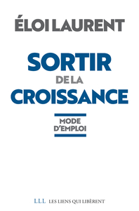 SORTIR DE LA CROISSANCE - MODE D'EMPLOI