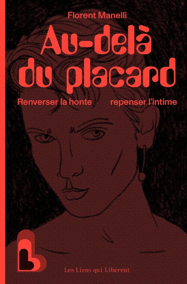 Au-dela du placard - renverser la honte, repenser l'intime