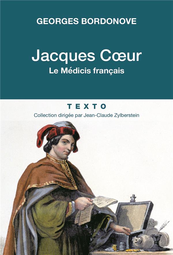 JACQUES COEUR - LE MEDICIS FRANCAIS