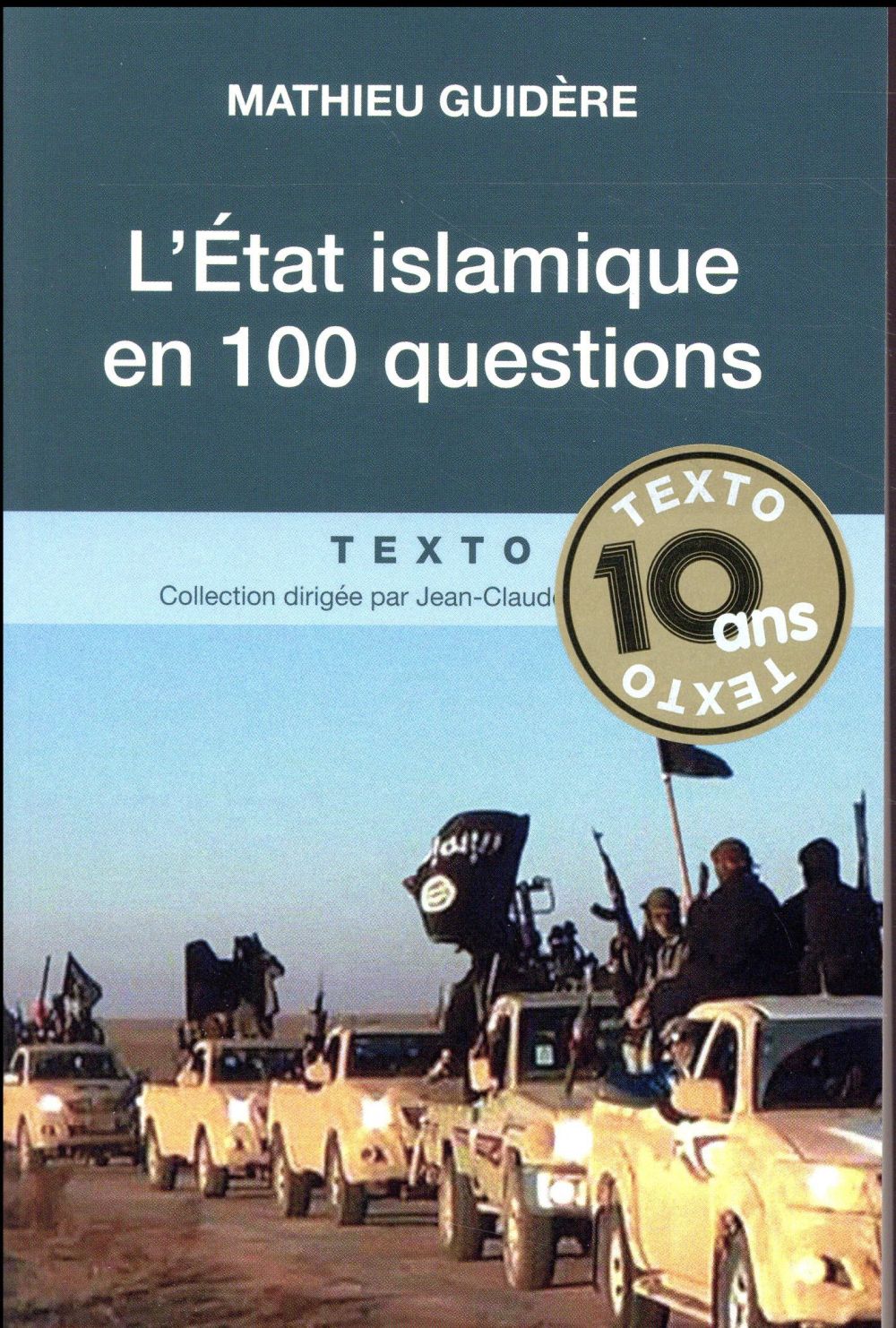 L'ETAT ISLAMIQUE EN 100 QUESTIONS