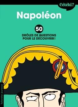 CETEKI NAPOLEON ? - DROLES DE QUESTIONS POUR LE DECOUVRIR!