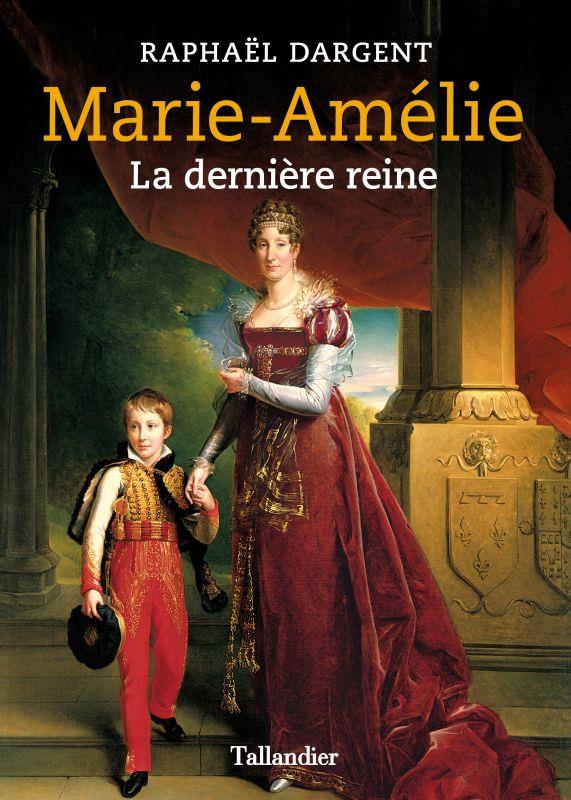 Marie-amelie - la derniere reine