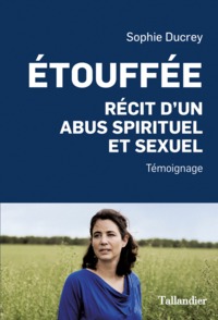 ETOUFFEE - RECIT D'UN ABUS SPIRITUEL ET SEXUEL
