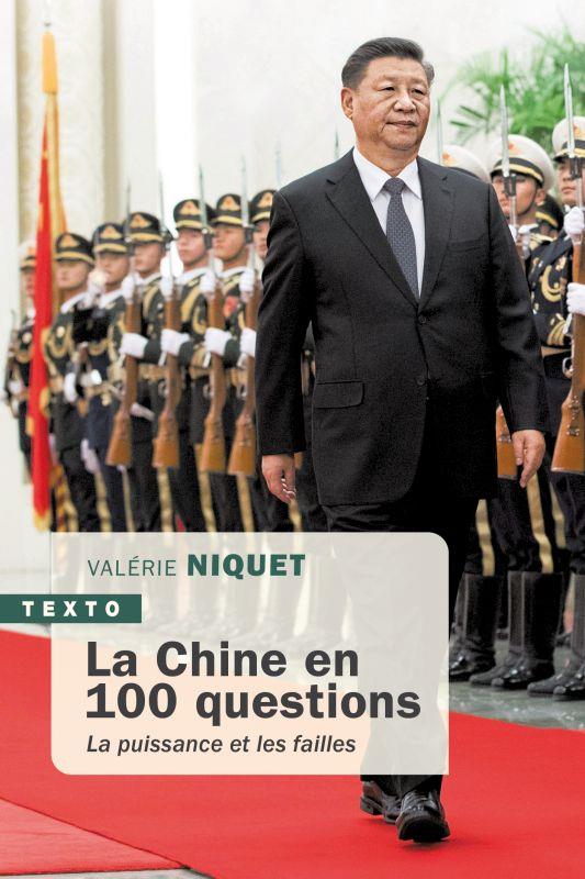 LA CHINE EN 100 QUESTIONS - LA PUISSANCE ET LES FAILLES