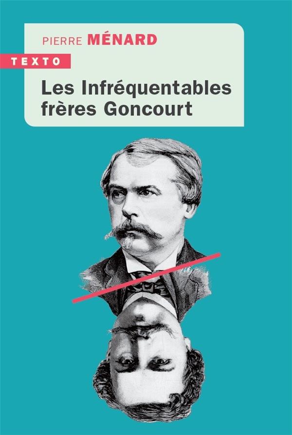 Les infrequentables freres goncourt