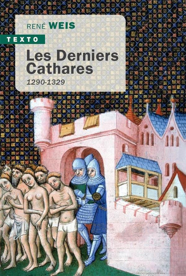 LES DERNIERS CATHARES - 1290-1329