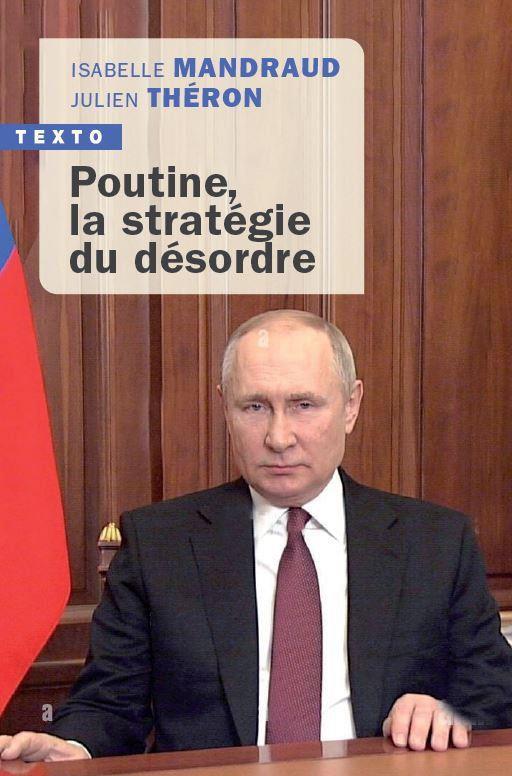 Poutine, la strategie du desordre jusqu a la guerre