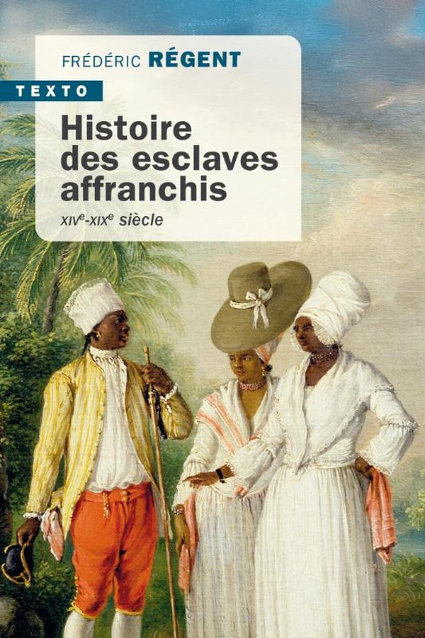 Histoire des esclaves affranchis - xive-xixe siecle