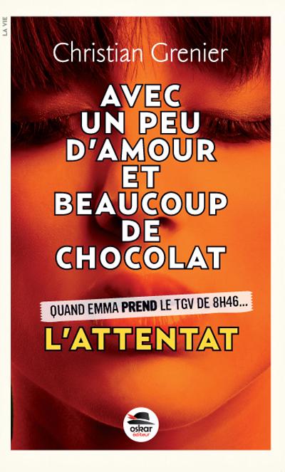 L ATTENTAT - SERIE "UN PEU D'AMOUR BEAUCOUP DE CHOCOLAT" N 1