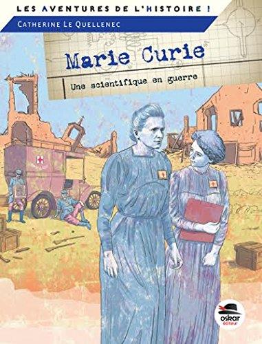 Marie curie. une scientifique en guerre