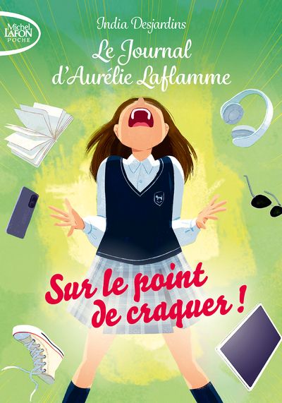 Le journal d'aurelie laflamme - tome 2 sur le point de craquer !