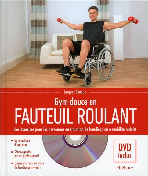 GYM DOUCE EN FAUTEUIL ROULANT - LIVRE + DVD