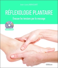 REFLEXOLOGIE PLANTAIRE - EVACUER LES TENSIONS PAR LE MASSAGE - LIVRE + DVD
