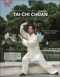 L'ART DU TAI CHI CHUAN - LE MOUVEMENT DE LA SERENITE ET DE LA VITALITE - LIVRE + DVD