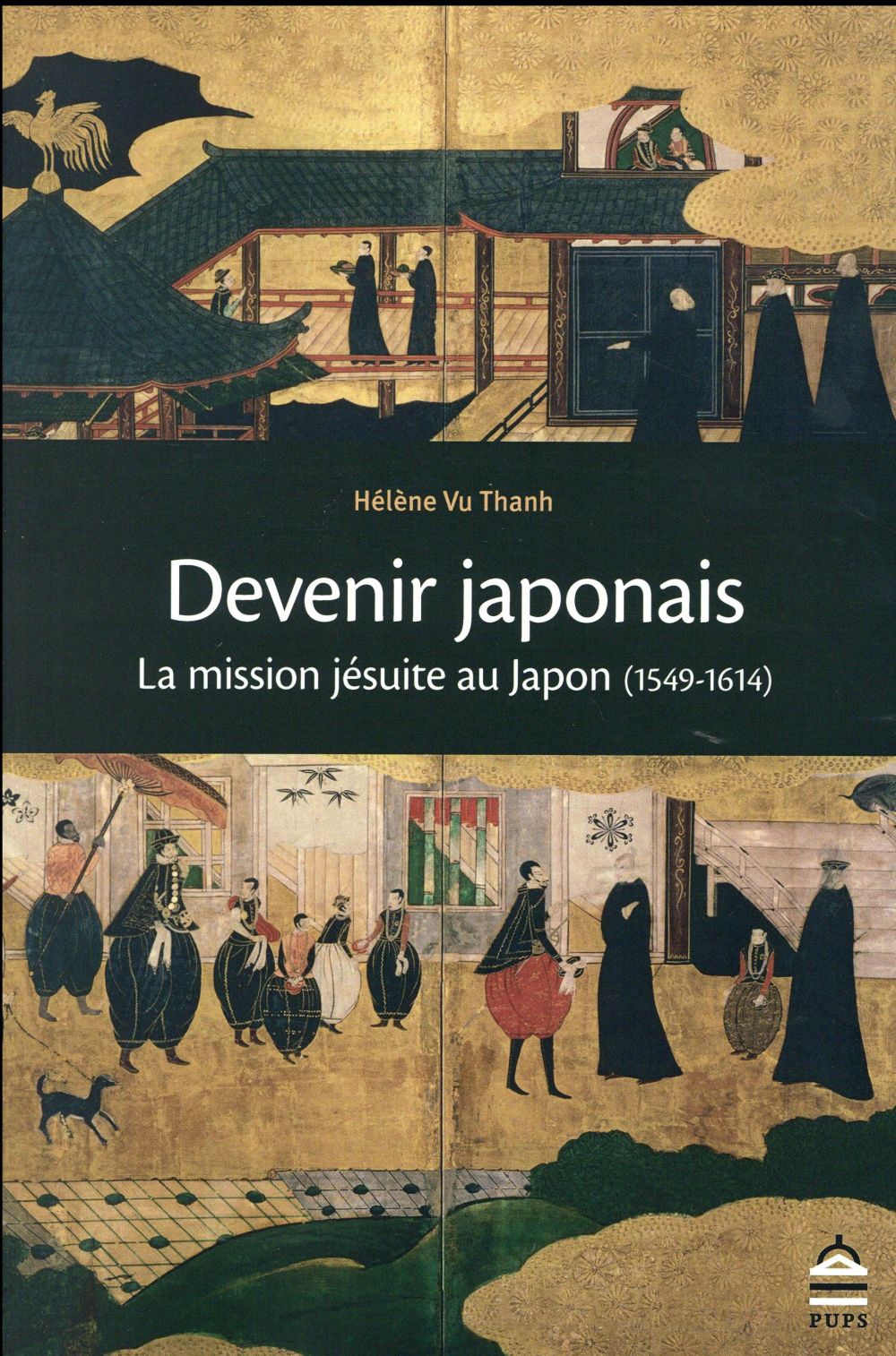 DEVENIR JAPONAIS LA MISSION JESUITE AU JAPON 1549-1614