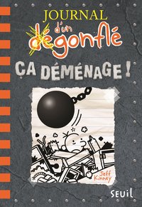 JOURNAL D'UN DEGONFLE - TOME 14 - CA DEMENAGE ! - JOURNAL D'UN DEGONFLE, TOME 14