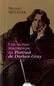 UNE LECTURE MACONNIQUE DU PORTRAIT DE DORIAN GRAY