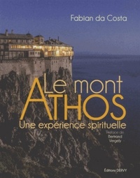 LE MONT ATHOS - UNE EXPERIENCE SPIRITUELLE