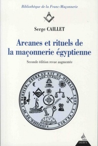 ARCANES ET RITUELS DE LA FRANC-MACONNERIE EGYPTIENNE