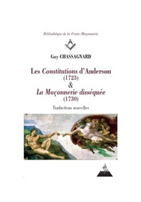 LES CONSTITUTIONS D'ANDERSON (1723) & LA MACONNER IE DISSEQUEE (1730)