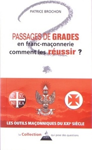 PASSAGES DE GRADES EN FRANC-MACONNERIE