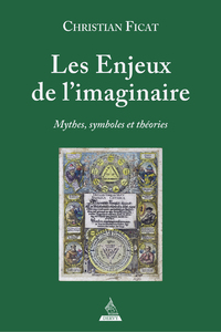 LES ENJEUX DE L'IMAGINAIRE - MYTHES, SYMBOLES ET THEORIES