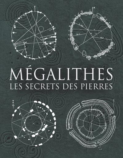 MEGALITHES - LES SECRETS DES PIERRES