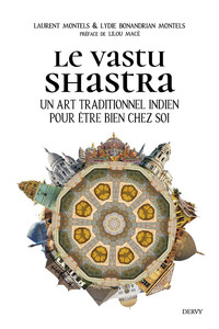 LE VASTU SHASTRA - UN ART TRADITIONNEL INDIEN POUR ETRE BIEN CHEZ SOI