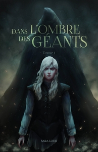 DANS L'OMBRE DES GEANTS - TOME 1