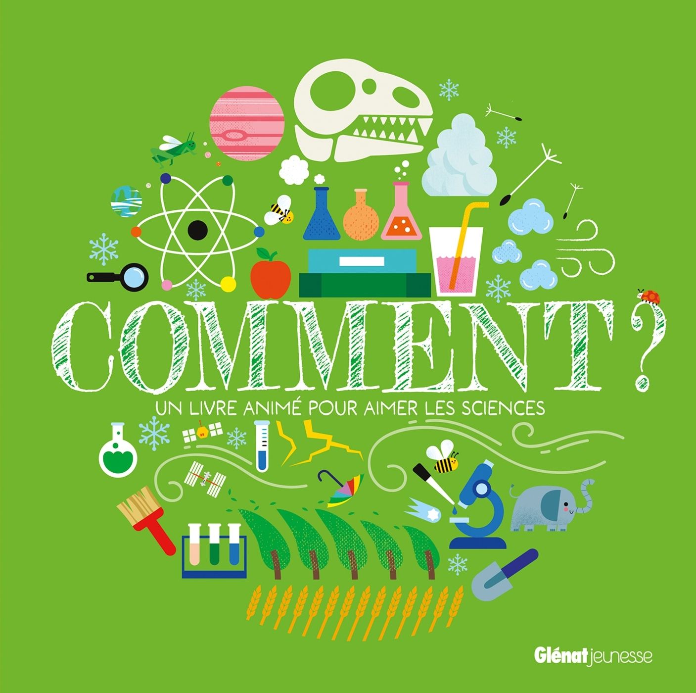Comment ? - un livre anime pour aimer les sciences