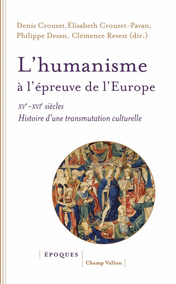 L HUMANISME A L EPREUVE DE L EUROPE - XVE-XVIE SIECLE HISTOI