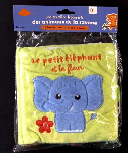 LE PETIT ELEPHANT ET LA FLEUR