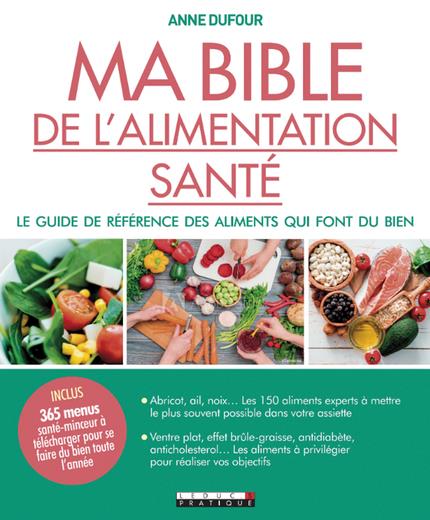MA BIBLE DE L'ALIMENTATION SANTE