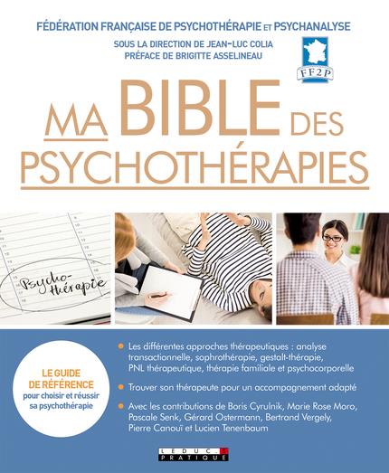 MA BIBLE DES PSYCHOTHERAPIES - LE GUIDE DE REFERENCE