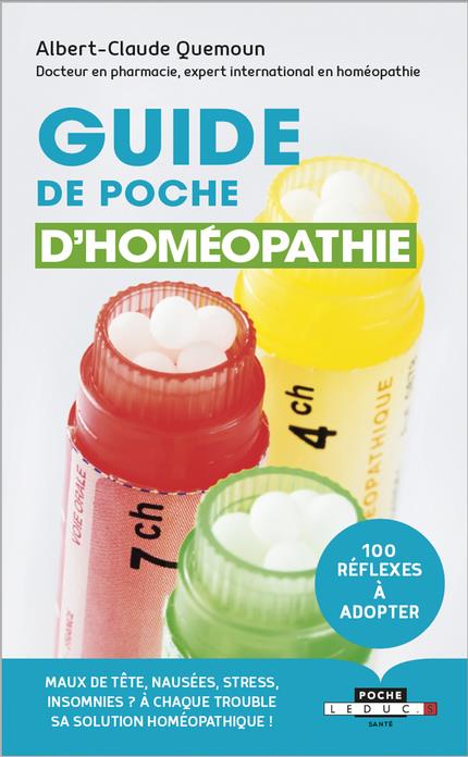 GUIDE DE POCHE D'HOMEOPATHIE - 100 REFLEXES A ADOPTER - MAUX DE TETE NAUSEES STRESS INSOMNIES
