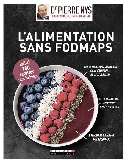 L'ALIMENTATION SANS FODMAPS - 180 RECETTES