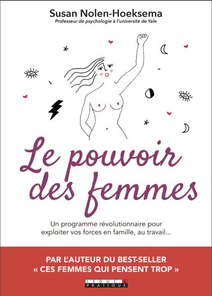 LE POUVOIR DES FEMMES - DEPLOYEZ LES 16 FORCES QUI FONT DE VOUS UNE FEMME EXCEPTIONNELLE