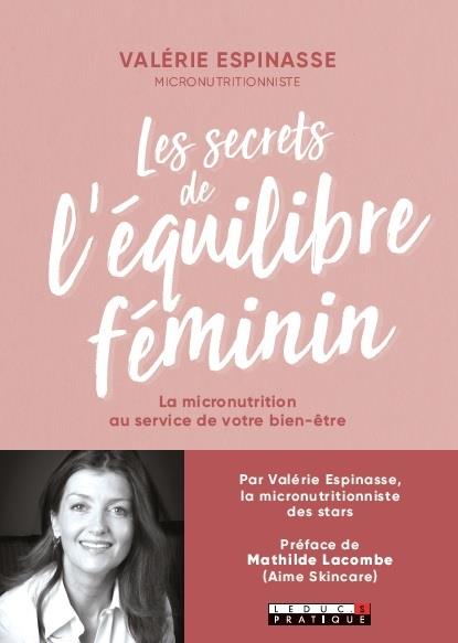 LES SECRETS DE L'EQUILIBRE FEMININ - LA MICRONUTRUTION AU SERVICE DE VOTRE BIEN-ETRE