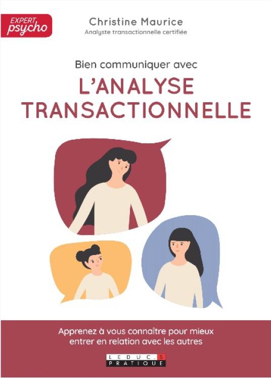 TRANSFORMER SA VIE AVEC L'ANALYSE TRANSACTIONNELLE