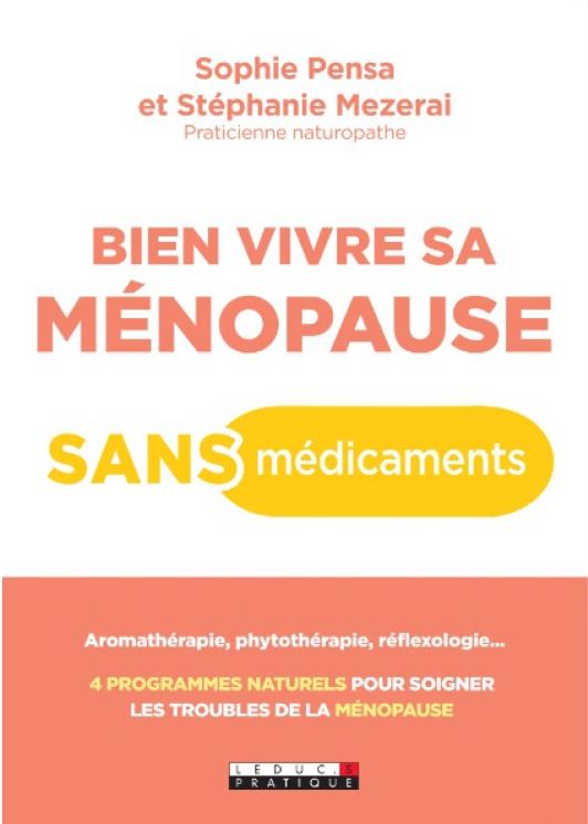 BIEN VIVRE SA MENOPAUSE SANS MEDICAMENTS - SILHOUETTE, CAPITAL OSSEUX, ANTISTRESS, DETOX : 4 PROGRAM