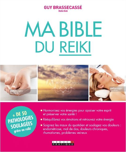 MA BIBLE DU REIKI - + DE 50 PATHOLOGIE SOULAGEES