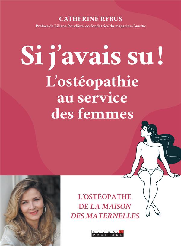 SI J'AVAIS SU ! - L'OSTEOPATHIE AU SERVICE DES FEMMES