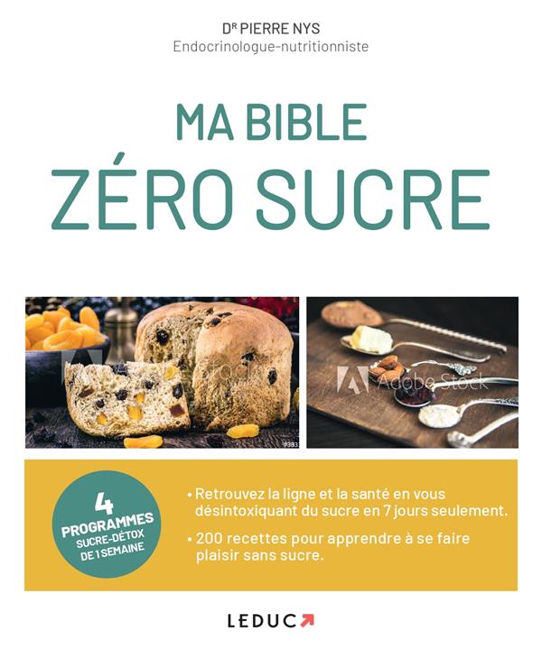 MA BIBLE ZERO SUCRE - INCLUS : LA TABLE COMPLETE DES ALIMENTS ET LEUR EQUIVALENT EN CARRES DE SUCRE