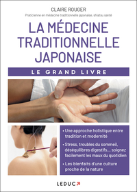 LA MEDECINE TRADITIONNELLE JAPONAISE - LE GRAND LIVRE