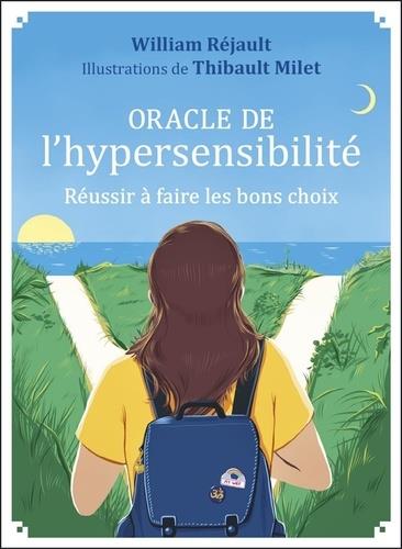 ORACLE DE L'HYPERSENSIBILITE - REUSSIR A FAIRE LES BONS CHOIX