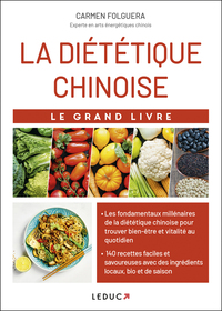 LA DIETETIQUE CHINOISE - LE GRAND LIVRE