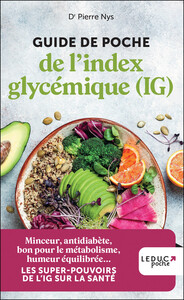 GUIDE DE POCHE DE L'INDEX GLYCEMIQUE (IG) - MINCEUR, ANTIDIABETE, BON POUR LE METABOLISME, HUMEUR EQ